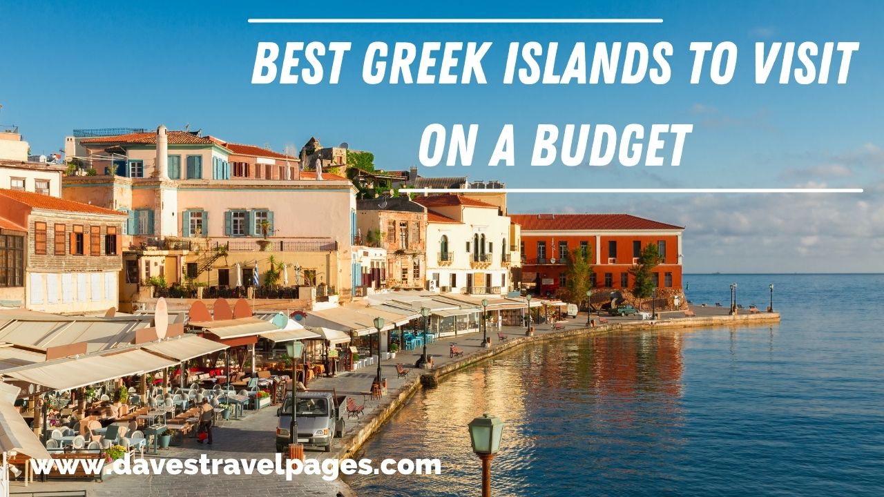 10 Cheapest Greek Islands To Visit In 2024 Travel Ideas
